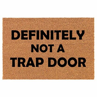 Coir Doormat Front Door Mat New Home Closing Housewarming Gift Definitely Not A Trap Door Funny (30" x 18" Standard) - Image 2